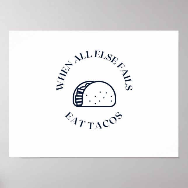 Affiche Quand tout le reste échoue à manger des tacos (Devant)