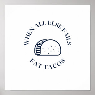 Affiche Quand tout le reste échoue à manger des tacos