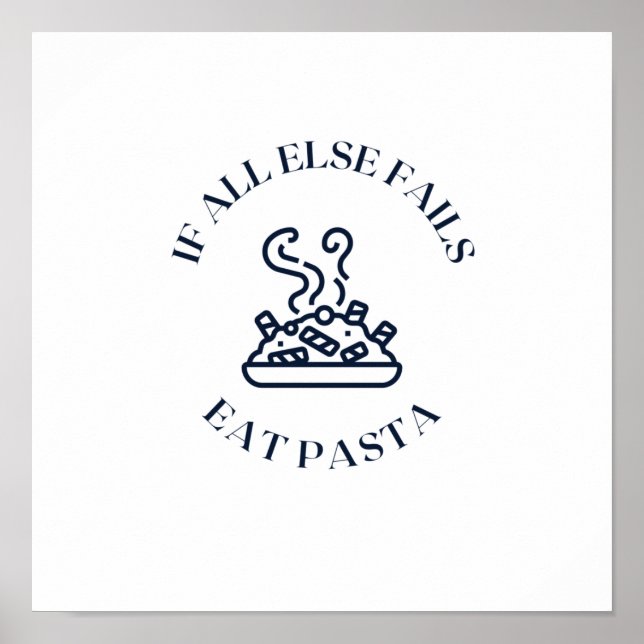 Affiche Quand tout le reste échoue manger des pâtes (Devant)