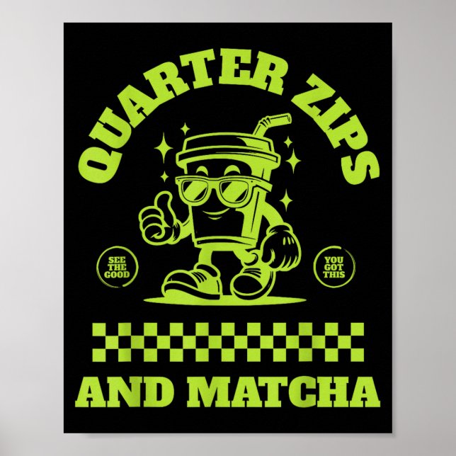 Affiche Quarter Zips And Matcha Funny Meme Saying Design  (Devant)