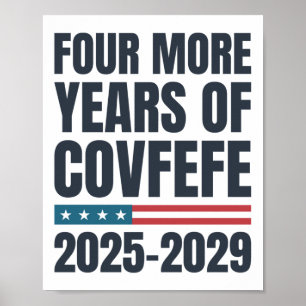 Affiche Quatre Années De Plus De Covfefe 2025-2029 Trump P