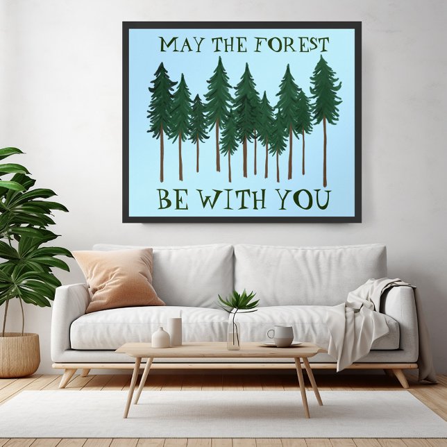 Affiche Que la forêt soit avec vous SAUVER les arbres (May The Forest Be With You SAVE THE TREES Poster
)