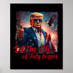 Affiche Que le 4 juillet commence drôle Trump américain Fi