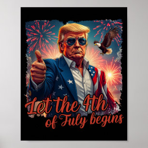 Affiche Que le 4 juillet commence drôle Trump Patriotique