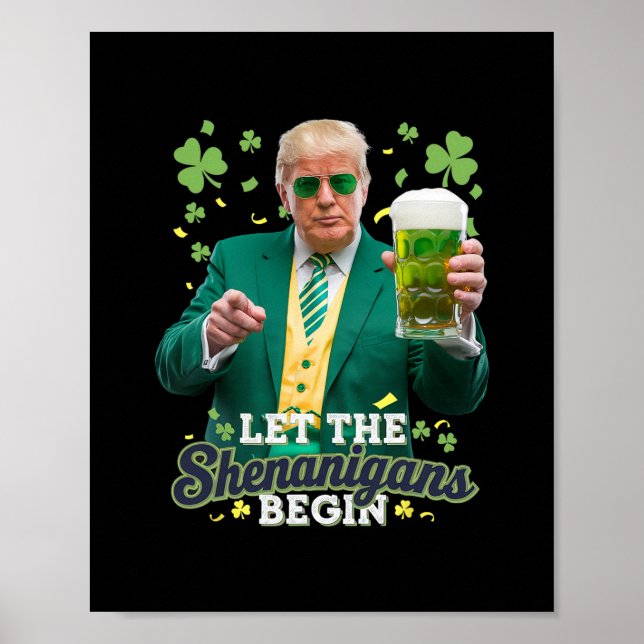 Affiche Que les Shenanigans commencent Drôle Trump St Patr (Devant)