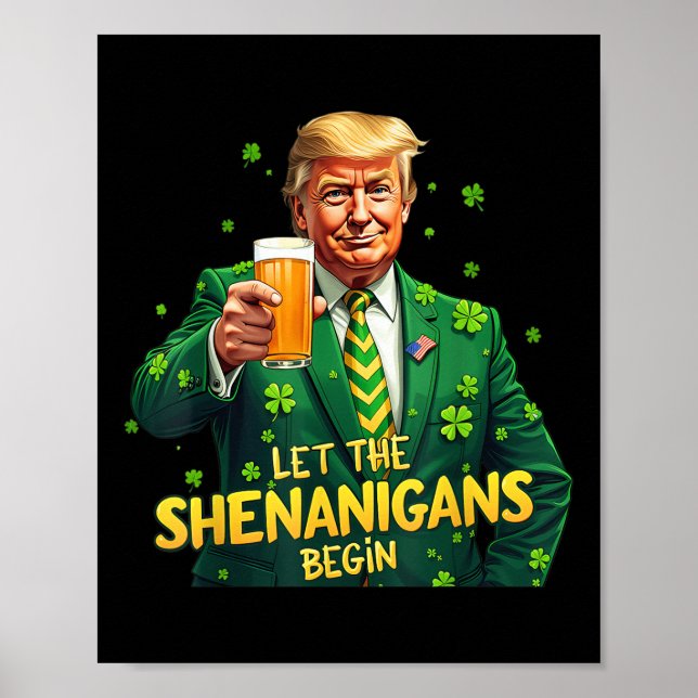 Affiche Que Les Shenanigans Commencent Drôle Trump St Patr (Devant)