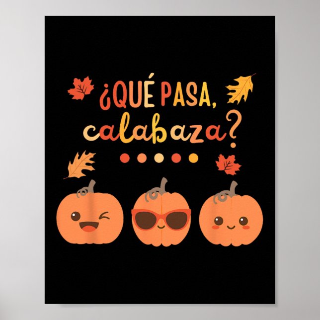 Affiche Que Pasa Calabaza Citrouille Espagnol Enseignant T (Devant)