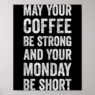 Affiche Que Votre Café Soit Fort Drôle Citation