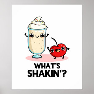 Affiche Quel est Shakin Funny Cherry Milkshake Pun