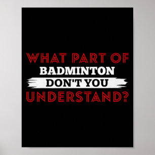 Affiche Quelle Partie De Badminton Ne Comprenez-Vous Pas P