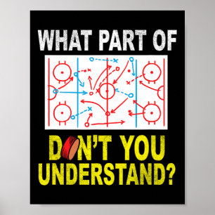Affiche Quelle partie de vous ne comprenez pas le hockey s