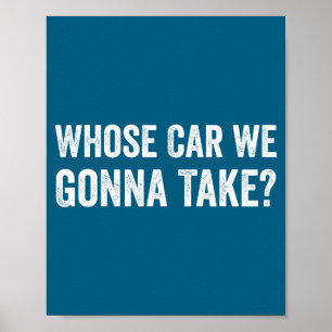 Affiche Quelle voiture allons-nous prendre_ Citation drôle
