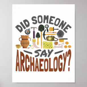 Affiche Quelqu'Un A Dit Archéologie - Archéologie Archaeol