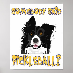 Affiche Quelqu'un a dit Pickleball ? - Chien de balle