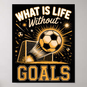 Affiche Qu'est-ce que la vie sans buts joueur de football