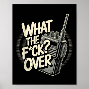 Affiche Qu'Est-Ce Que Le F C K Sur Walkie Talkie Hand Radi