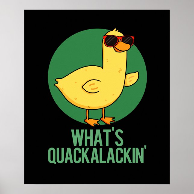 Affiche Qu'est-ce que Quackalackin Funny Duck Pun (Devant)