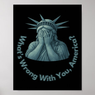 Affiche Qu'est-ce qui ne va pas avec vous Wtf America Anti
