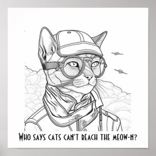 Affiche Qui dit que les chats ne peuvent pas atteindre le