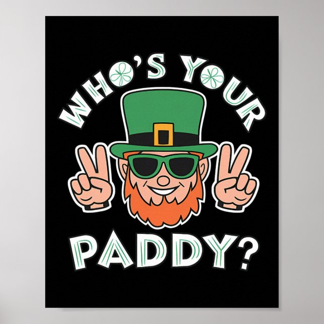 Affiche Qui est votre Paddy drôle St Patrick Pat's Day Par (Devant)