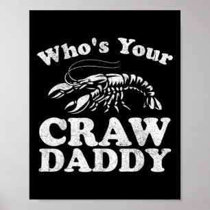 Affiche Qui est votre père de famille Funny Crawfish Boil 