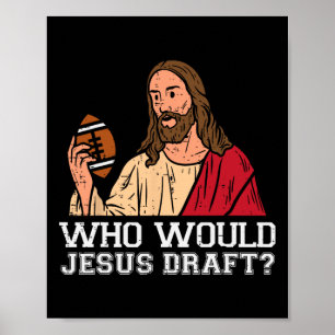 Affiche Qui Jésus recruterait Funny Fantasy Football Chris