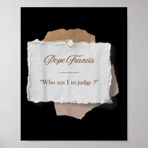 Affiche Qui Suis-Je Pour Juger Le Pape François