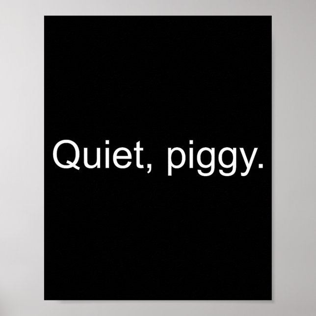 Affiche Quiet Ggy Funny Saying Quote  (Devant)