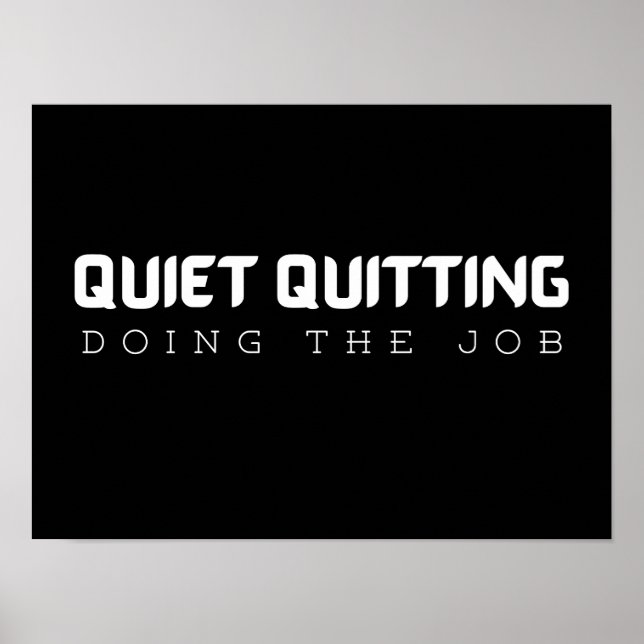 Affiche Quiet Quitting Doing the Job, drôle de devis de tr (Devant)