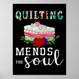 Affiche Quilting Mend Soul Quilter Cadeau Amateurs de pl