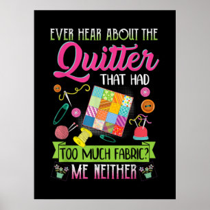 Affiche Quilting Womens Quote Ever Hear About Quilter