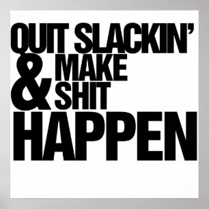 Affiche Quitter Slackin' Parodie motivationnelle