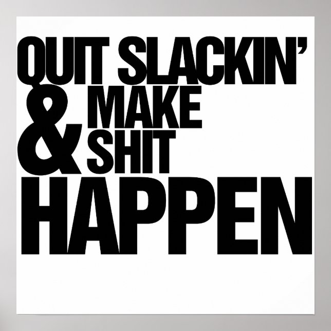 Affiche Quitter Slackin' Parodie motivationnelle (Devant)