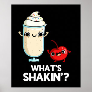 Affiche Quoi de Shakin Funny Cherry Milkshake Pun Dark BG