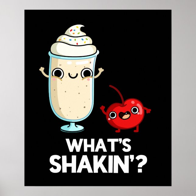 Affiche Quoi de Shakin Funny Cherry Milkshake Pun Dark BG (Devant)
