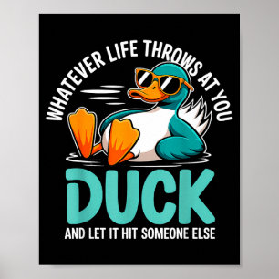 Affiche Quoi que la vie vous lance Canard Citation drôle H