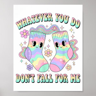 Affiche Quoi que vous fassiez, ne tombez pas amoureux de m