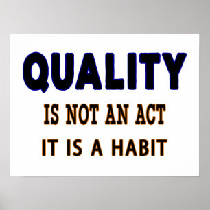 Affiche Quotes De Qualité, La Qualité N'Est Pas Un Acte C'