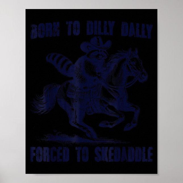 Affiche Raccoon Born To Dilly Dally Forced To Skedaddle  (Devant)