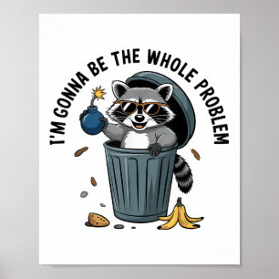 Affiche Raccoon Im Sera Le Problème Entier