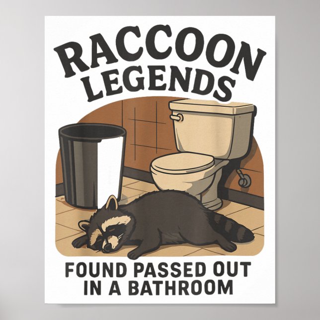 Affiche Raccoon Legends Found Ped Out In A Bathroom Trashe (Devant)
