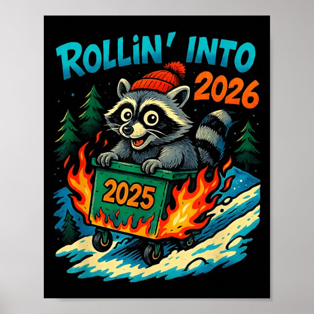 Affiche Raccoon Rollin Into 2026 Dumpster Fire New Year Me (Devant)