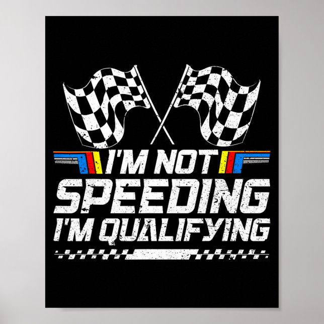 Affiche Racing Car Not Speeding Im Qualifying Race Men Kid (Devant)