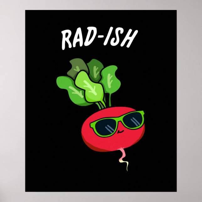 Affiche Rad ish Funny Vegetable Radish Pun Dark BG (Devant)
