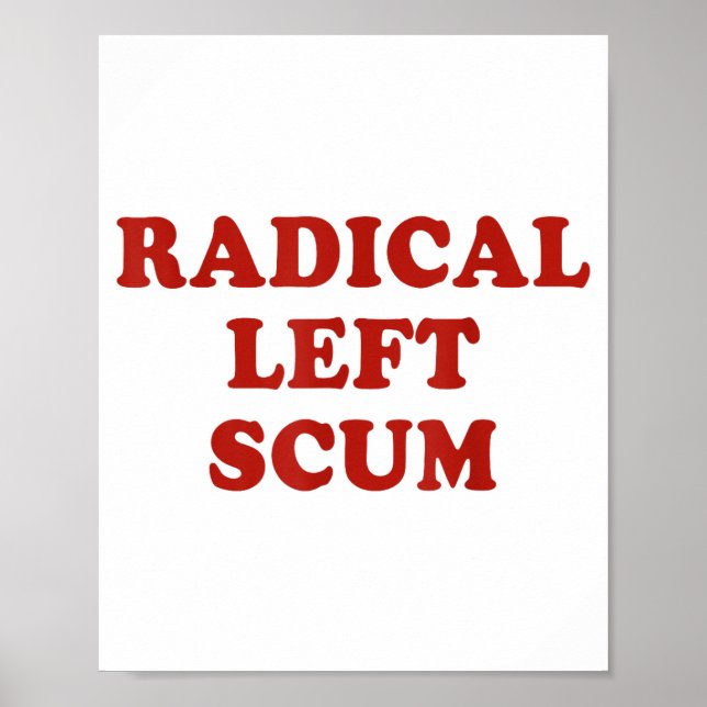 Affiche Radical Left S Funny Sarcastic Quote  (Devant)