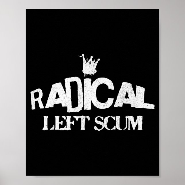 Affiche Radical Left S Funny Sarcastic Quote  (Devant)