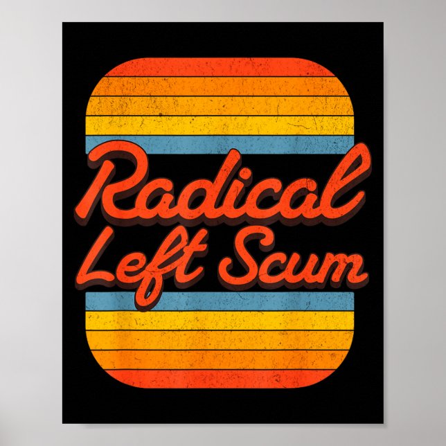 Affiche Radical Left S Funny Sarcastic Quote  (Devant)