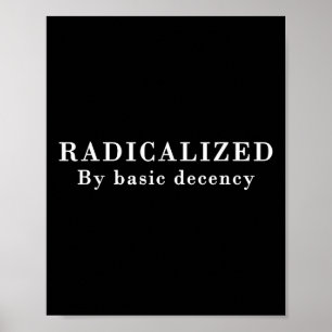 Affiche Radicalement Par La Décence De Base Sarcastique Dé
