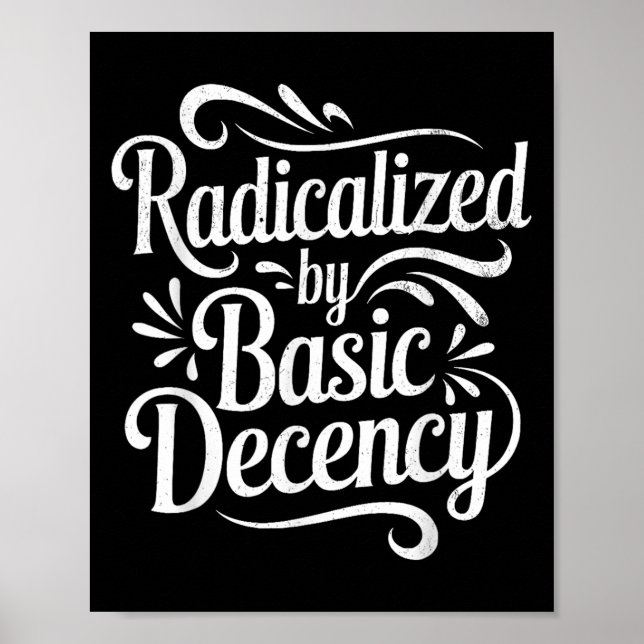 Affiche Radicalement Par Une Décence Fondamentale Drôle Ma (Devant)