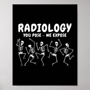 Affiche Radiologie Vous Posez Nous Exposons Danser Skeleto